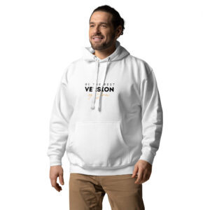 Unisex-Kapuzenpullover Be the Best Version of YOU